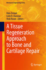 A Tissue Regeneration Approach To Bone And Cartilage Repair 1st Edition Hala Zreiqat