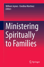 Ministering Spiritually To Families 1st Edition William Jeynes