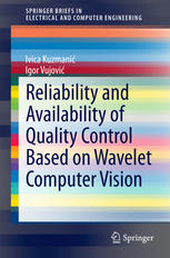 Reliability And Availability Of Quality Control Based On Wavelet Computer Vision 1st Edition Ivica Kuzmani