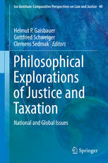 Philosophical Explorations Of Justice And Taxation National And Global Issues 1st Edition Helmut P Gaisbauer