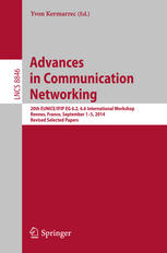 Advances In Communication Networking 20th Euniceifip Eg 62 66 International Workshop Rennes France September 15 2014 Revised Selected Papers 1st Edition Yvon Kermarrec Eds