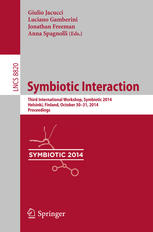 Symbiotic Interaction Third International Workshop Symbiotic 2014 Helsinki Finland October 3031 2014 Proceedings 1st Edition Giulio Jacucci