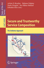 Secure And Trustworthy Service Composition The Aniketos Approach 1st Edition Achim D Brucker