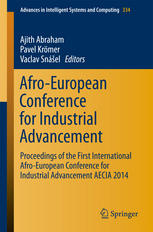 Afroeuropean Conference For Industrial Advancement Proceedings Of The First International Afroeuropean Conference For Industrial Advancement Aecia 2014 1st Edition Ajith Abraham