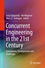 Concurrent Engineering In The 21st Century Foundations Developments And Challenges 1st Edition Josip Stjepandi