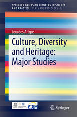 Culture Diversity And Heritage Major Studies 1st Edition Lourdes Arizpe