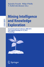 Mining Intelligence And Knowledge Exploration Second International Conference Mike 2014 Cork Ireland December 1012 2014 Proceedings 1st Edition Rajendra Prasath