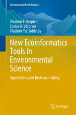 New Ecoinformatics Tools In Environmental Science Applications And Decisionmaking 1st Edition Vladimir F Krapivin