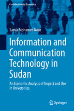 Information And Communication Technology In Sudan An Economic Analysis Of Impact And Use In Universities 1st Edition Samia Mohamed Nour Auth