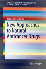 New Approaches To Natural Anticancer Drugs 1st Edition Soodabeh Saeidnia Auth