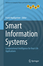 Smart Information Systems Computational Intelligence For Reallife Applications 1st Edition Frank Hopfgartner Eds