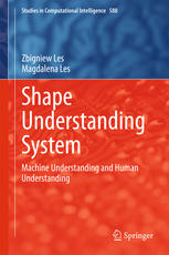Shape Understanding System Machine Understanding And Human Understanding 1st Edition Zbigniew Les
