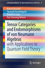 Tensor Categories And Endomorphisms Of Von Neumann Algebras With Applications To Quantum Field Theory 1st Edition Marcel Bischoff