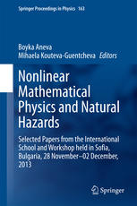 Nonlinear Mathematical Physics And Natural Hazards Selected Papers From The International School And Workshop Held In Sofia Bulgaria 28 November 02 December 2013 1st Edition Boyka Aneva