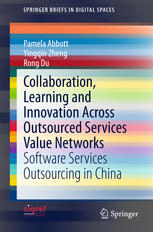 Collaboration Learning And Innovation Across Outsourced Services Value Networks Software Services Outsourcing In China 1st Edition Pamela Abbott
