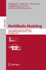 Multimedia Modeling 21st International Conference Mmm 2015 Sydneynsw Australia January 57 2015 Proceedings Part I 1st Edition Xiangjian He