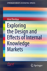 Exploring The Design And Effects Of Internal Knowledge Markets 1st Edition Hind Benbya Auth