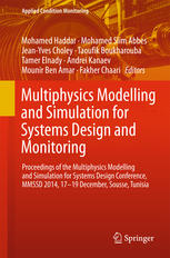 Multiphysics Modelling And Simulation For Systems Design And Monitoring Proceedings Of The Multiphysics Modelling And Simulation For Systems Design Conference Mmssd 2014 1719 December Sousse Tunisia 1st Edition Mohamed Haddar