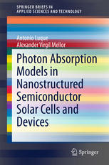Photon Absorption Models In Nanostructured Semiconductor Solar Cells And Devices 1st Edition Antonio Luque