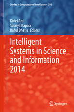 Intelligent Systems In Science And Information 2014 Extended And Selected Results From The Science And Information Conference 2014 1st Edition Kohei Arai