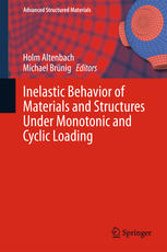 Inelastic Behavior Of Materials And Structures Under Monotonic And Cyclic Loading 1st Edition Holm Altenbach
