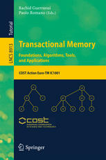 Transactional Memory Foundations Algorithms Tools And Applications Cost Action Eurotm Ic1001 1st Edition Rachid Guerraoui
