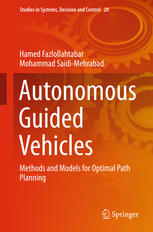 Autonomous Guided Vehicles Methods And Models For Optimal Path Planning 1st Edition Hamed Fazlollahtabar
