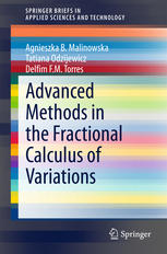 Advanced Methods In The Fractional Calculus Of Variations 1st Edition Agnieszka B Malinowska