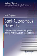 Semiautonomous Networks Effective Control Of Networked Systems Through Protocols Design And Modeling 1st Edition Airlie Chapman Auth