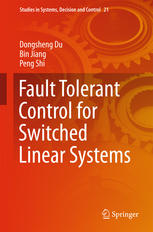 Fault Tolerant Control For Switched Linear Systems 1st Edition Dongsheng Du