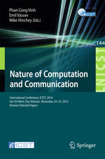 Nature Of Computation And Communication International Conference Ictcc 2014 Ho Chi Minh City Vietnam November 2425 2014 Revised Selected Papers 1st Edition Phan Cong Vinh