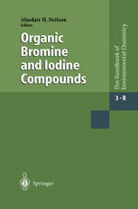 Organic Bromine And Iodine Compounds 1st Edition Prof Dr Alasdair H Neilson Eds
