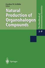 Natural Production Of Organohalogen Compounds 1st Edition G Gribble Eds