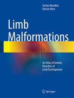 Limb Malformations An Atlas Of Genetic Disorders Of Limb Development 1st Edition Stefan Mundlos