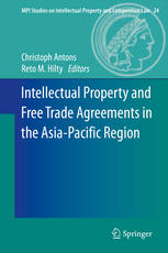 Intellectual Property And Free Trade Agreements In The Asiapacific Region 1st Edition Christoph Antons