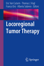 Locoregional Tumor Therapy 1st Edition Eric Van Cutsem Thomas J Vogl