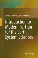Introduction To Modern Fortran For The Earth System Sciences 1st Edition Dragos B Chirila