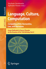 Language Culture Computation Computing Of The Humanities Law And Narratives Essays Dedicated To Yaacov Choueka On The Occasion Of His 75th Birthday Part Ii 1st Edition Nachum Dershowitz