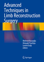 Advanced Techniques In Limb Reconstruction Surgery 1st Edition Mehmet Kocaolu