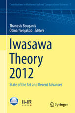 Iwasawa Theory 2012 State Of The Art And Recent Advances 1st Edition Thanasis Bouganis