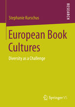European Book Cultures Diversity As A Challenge 1st Edition Stephanie Kurschus