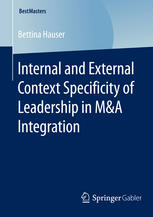 Internal And External Context Specificity Of Leadership In Ma Integration 1st Edition Bettina Hauser Auth
