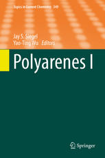 Polyarenes I 1st Edition Jay S Siegel Yaoting Wu Eds