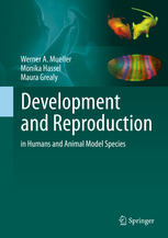 Development And Reproduction In Humans And Animal Model Species 1st Edition Werner A Mueller