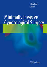 Minimally Invasive Gynecological Surgery 1st Edition Olav Istre Eds