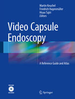 Video Capsule Endoscopy A Reference Guide And Atlas 1st Edition Martin Keuchel