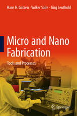 Micro And Nano Fabrication Tools And Processes 1st Edition Hans H Gatzen