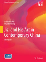 Jizi And His Art In Contemporary China Unification 1st Edition David Adam Brubaker