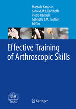 Effective Training Of Arthroscopic Skills 1st Edition Mustafa Karahan