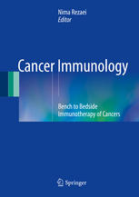 Cancer Immunology Bench To Bedside Immunotherapy Of Cancers 1st Edition Nima Rezaei Eds